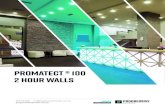 PROMATECT ® 100 2 hour walls · 2016. 12. 2. · Promat partitions and external wall systems have been extensively tested and assessed in accordance with BS476: Part 22 and AS1530: