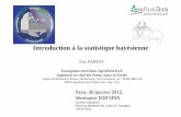 Introduction à la statistique bayésienne 2012 E Parent.pdfIntroduction à la statistique bayésienne Paris, 26 janvier 2012, Séminaire JEM SFES Pavillon Dauphine Place du Maréchal