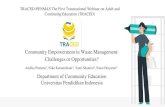 Community Empowerment in Waste Management: Challenges or ...traced-penmas.event.upi.edu/file/ppt/Andika... · (studi kasus bank sampah Malang). Jurnal Aspirasi, 5(1), 71-84. Syafrini,