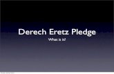 Derech Eretz Pledge · Derech Eretz Code for Faculty and Staff • Support of the same six values and support of the moral development of young people practicing derech eretz •