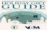 VERMONT BUSINESS MAGAZINE’S HOLIDAY GIFT GUIDE Holiday Gift Guide-Media Kit.pdfjohn@vermontbiz.com | 802-863-8038 Tim McQuiston, Editor mcq@vermontbiz.com | 802-863-8038 Wendy Colley,