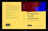 Strategisches Projekt- management · 2012. 11. 30. · Strategisches Projektmanagement Praxisleitfaden, Fallstudien und Trends Strategisches Projektmanagement Das Buch vermittelt