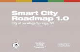 Smart City Roadmap 1...John Mangona, Saratoga Hospital Chris Markham, SUNY Empire State College Tom Newkirk, Convention & Tourism Bureau Todd Shimkus, Saratoga County Chamber Chris