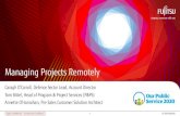 Managing Projects Remotely...Managing Projects Remotely Caragh O’Carroll, Defence Sector Lead, Account Director Tom Bittel, Head of Program & Project Services (P&PS) Annette O’Hanrahan,