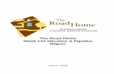 The Road Home Week 144 Situation & Pipeline Report and Pipeline... · 2016. 5. 12. · RHAS Appointments Held 63,847 8 63,855 Benefits Calculated 162,680 3 162,683 Benefit Options