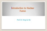 Introduction to Nuclear Fusion - ocw.snu.ac.kr- A fission explosion is first triggered, contained inside a heavy metal case. - The radiation (X-rays) from the fission bomb reaches