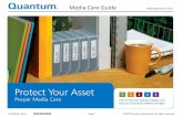 Quantum Media Care Guide...Media Care Guide Page 2 Why Media Care Is Important Quantum media cartridges are engineered to be reliable, robust, and durable. They are manufactured to