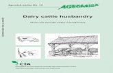 Agrodok-14-Dairy cattle husbandry - WordPress.com...Dairy cattle husbandry 4 Contents 1 Introduction 6 1.1 Keeping dairy cows 7 1.2 Farming systems 7 1.3 Production of more milk 10