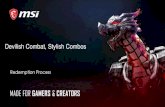Devilish Combat, Stylish Combos · 2020. 12. 22. · Devilish Combat,Stylish Combos ? GAME CODE. Step 10-2 : Eventually, check your prize via MSI member center Devilish Combat, Stylish