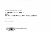 TRANSPORT OF DANGEROUS GOODS - UNECE...Transport of dangerous goods is regulated in order to prevent, as far as possible, accidents to persons or property and damage to the environment,