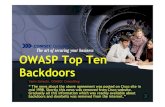 OWASP Top Ten Backdoors...OWASP Top Ten Backdoors, Number 6 Authentication and Authorization between application components Once open to the web –security disaster Within the enterprise: