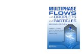 Multiphase Flows with Droplets and Particlesdl.samegp.com/Digital_Liblary/Multi Phase Flow/Crowe...Since the publication of the ﬁrst edition of Multiphase Flow with Droplets and