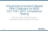 Virtual-InstrumentationBased - PMU Calibrator for IEEE C37 ......2014/10/22  · IEEE C37.242 - 2013 PXI-Based PMU Calibrator Steady state TVE (%) 0.1 0.05 FE (mHz) 0.1 0.05 RFE (mHz/s)