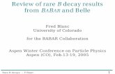 Review of rare B decay results from BAB and BelleRare B decays -- F.Blanc 2 Overview Introduction The BABAR and Belle experiments Charmless hadronic B decays: – branching fractions