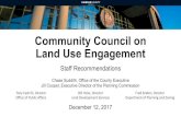 Community Council on Land Use Engagement...Community Council on Land Use Engagement Staff Recommendations Chase Suddith, Office of the County Executive Jill Cooper, Executive Director