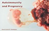 Autoimmunity and Pregnancy - Τμήμα Ιατρικής...• Natural autoantibodies facilitate the clearance of senescent cells and autoantigens, and therefore, prevent the activation