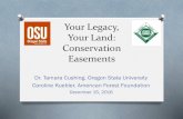 Your Legacy, Your Land: Conservation Easements · Environmental Planning from Towson University. What is a conservation ... conservation values” Land Trust Alliance, 2016. Our Guest: