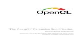 The OpenCL Extension Specification - Khronos Group...cl. •All enumerants defined by the vendor extension will have names of the form CL_