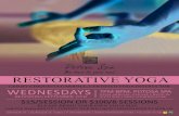 RESTORATIVE YOGA - Potosa Spa · 2018. 12. 12. · restorative yoga 200 main st. | dubuque ia. 52001 | p. 563.588.5570 | | follow us on $15/session or $100/8 sessions limited availability