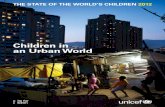 The State of the World's Children 2012: Children in an Urban … · 2012. 10. 19. · Emi Suzuki (World Bank); Laura Turquet (UN-Women); Henrik Urdal (Harvard Kennedy School); and