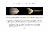 A Sign of His Coming1o 2f 0 A Sign of His Coming A Rare Conjunction of Jupiter and Saturn Between Capricorn and Sagittarius Photo courtesy of NASA/JPL/University of Arizona/Space Science