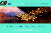 The Gold Rush 2020 - Microsoft · 2020. 7. 8. · THE GOLD RUSH 2020 01 The Gold Market Since the dawn of time gold has become engrained within many cultures across the world. Valued