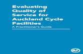 Evaluating Quality of Service for Auckland Cycle Facilities...Auckland Transport’s ambition is for Auckland to be a global leader for every day cycling, to become a city of cyclists.