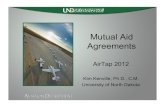 Mutual Aid Agreements - AirTAP · 2013. 3. 12. · • ACRP Report 73 “Airport to Airport Mutual Aid Programs • ACRP Synthesis (in progress) “Model Mutual Aid Agreements”