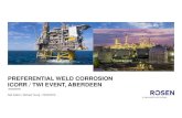 PREFERENTIAL WELD CORROSION ICORR / TWI EVENT, …...ICORR / TWI EVENT, ABERDEEN Neil Gallon / Michael Young · 25/09/2018. Slide 2 ... Brittle Fracture Chemical injection • All