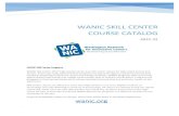 WANIC Skill Center Course CatalogCOURSE CATALOG 2021-22 WANIC Skill Center Programs WANIC Skill Center offers high quality tuition-free skill center classes for high school juniors