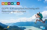 GDPR: ILM compliant Archiving with Retention Management...Retention PBS ContentLink Storage Systems: 1. Object Level Retention • EMC Centera, Celerra, VNX, Isilon, ECS • NetApp