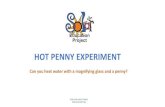 HOT PENNY EXPERIMENT...HOT PENNY EXPERIMENT Solar Education Project GDSnonprofit.org Conducting the Experiment Work with your teacher and group members to understand all the tools