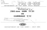 ïtik MM Udiv WASHINGTON, 280-mm GUN Tl 31 · 2020. 12. 12. · FIELD MANUAL I DEPARTMENT OF THE ARMY No. 6-96 ( WASHINGTON 25, D. C., 9 July, 1954 280-MM GUN T131 ON CARRIAGE T72