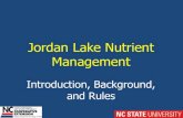 Jordan Lake Nutrient Management - North Carolina Quality/Planning...Jordan Lake Facts •Created from Haw River and New Hope Creek •Original name: New Hope Lake •Named for Senator