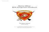 Marine Officer MOS Assignment Handbook 190312 · 2020. 11. 12. · Marine Officer MOS Assignment Handbook! 2 . Other Unique Considerations . Technical and physical-focused MOS assignments