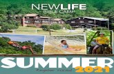 SUMMERWELCOME Since 1972 New Life Bible Camp has been a place of fun, friendships, and spiritual growth. Summer Camp 2021 will continue in that tradition. At the foothills of the Allegheny