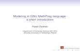 Modeling in GNU MathProg language - a short introduction · 2018. 8. 9. · LP: a production planning problem Example 3: (S.P. Bradley, A.C. Hax, T.L. Magnanti, Applied Mathematical
