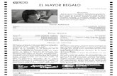 EL MAYOR REGALO - Cines Verdifitxes.cines-verdi.com/pdf/elmayorregalo_bcn.pdf · 2019. 2. 15. · ’El mayor regalo’ lo pone de manifiesto, no con teorías, sino con historias