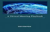 A Virtual Meeting Playbook - Covington & Burling · 2020. 10. 23. · This is a playbook for a virtual meeting of shareholders of a public company. This playbook answers questions