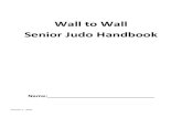 Senior Judo Handbook Wall to Wall€¦ · Randori may look like competition, but the goal of Randori is to practice techniques and strategies in a dynamic and changing environment.