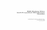 R80 Rotary Disc Self-Propelled Windrower Header...This manual describes the operating and maintenance procedures for the MacDon Model R80 Self-Propelled Rotary Disc Header. Your new
