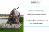 Raise debt through Global Securities Market GSM Overview... · 2020. 12. 1. · efficiently raise funds even during periods of heightened currency and rates volatility.”-Shri Rajnish