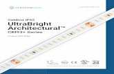 Outdoor IP65 UltraBright Architectural™ - Flexfire LEDs · 2020. 7. 31. · consistency, and ﬂexible design of LED strips means that beautiful lighting can be installed in basically
