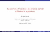 Space-timefractionalstochasticpartial diﬀerentialequationsSpace-timefractionalstochasticpartial diﬀerentialequations ErkanNane Department of Mathematics and Statistics Auburn University