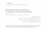 Retail Bankruptcies: Key Issues for Debtors, Landlords and Vendorsmedia.straffordpub.com/products/retail-bankruptcies-key... · 2017. 6. 13. · The debtor is relieved from its ongoing