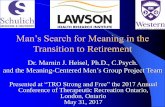 Man’s Search for Meaning in the Transition to Retirement › files › Conf › conf2017-w4-slides-mans-searc… · •The Viennese psychiatrist, Viktor Emil Frankl (1905-1997),