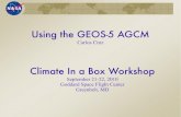 Using the GEOS-5 AGCM - NASA · 2020. 8. 7. · Circulation Model (AGCM) is part of GEOS-5 and is maintained at the Global Modeling and Assimilation Office (GMAO). The AGCM is used