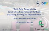 “Quick Build During a Crisis: Constructing Projects Rapidly ......Quick Build Webinar Goals • Facilitate conversations with local agencies • Acknowledge that City staff are resource-constrained