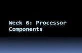 Week 6: Processor Components - University of Torontobharrington/cscb58/slides/LEC06.pdfWeek 6: Processor Components Microprocessors So far, we’ve been about making devices, such