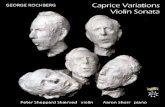 GEORGE ROCHBERGGEORGE ROCHBERG Violin Sonata Caprice Variations CD ONE Violin Sonata (1988) 1 I Sarabande (Molto adagio con tenerezza) 6.102 II Scherzo capriccioso (con spirito) 5.14